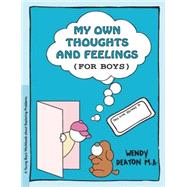 GROW: My Own Thoughts and Feelings (for Boys) A Young Boy's Workbook About Exploring Problems