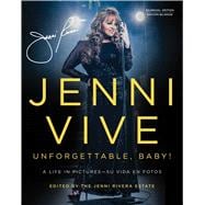 Jenni Vive: Unforgettable Baby! (Bilingual Edition) A Life in Pictures—Su vida en fotos