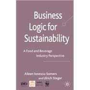 Business Logic for Sustainability An Analysis of the Food and Beverage Industry