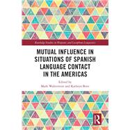 Mutual Influence in Situations of Spanish Language Contact in the Americas