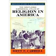 The Routledge Historical Atlas of Religion in America