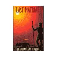 The Last Matriarch: A Novel