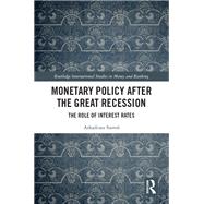 Monetary Policy after the Great Recession