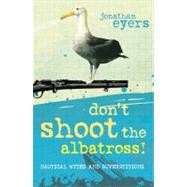 Don't Shoot the Albatross! Nautical Myths and Superstitions