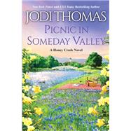 Picnic in Someday Valley A Heartwarming Texas Love Story