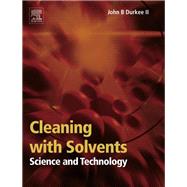 Cleaning with Solvents : Science and Technology