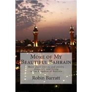 More Short Stories and Poetry About Life and Living in the Kingdom of Bahrain