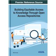Building Equitable Access to Knowledge Through Open Access Repositories