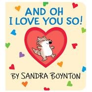 And Oh I Love You So!