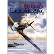Britain's Fleet Air Arm In World War Ii
