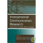 Interpersonal Communication Research : Advances Through Meta-Analysis