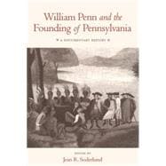 William Penn and the Founding of Pennsylvania