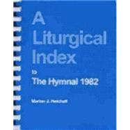 Liturgical Index to the Hymnal 1982