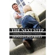 The Next Step: Continuing Your Basic Education in Christianity