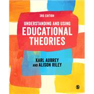 Understanding and Using Educational Theories