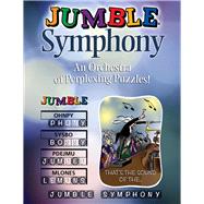 Jumble® Symphony An Orchestra of Perplexing Puzzles!