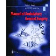 Manual of Ambulatory Surgery: A Step-By-Step Guide to Minor and Intermediate Surgery