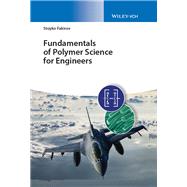 Fundamentals of Polymer Science for Engineers