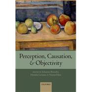Perception, Causation, and Objectivity