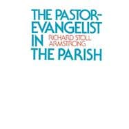 The Pastor-Evangelist in the Parish