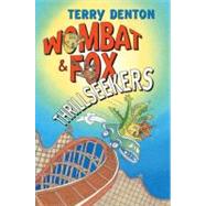 Wombat & Fox: Thrillseekers