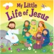 My Little Life of Jesus