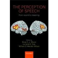 The Perception of Speech from sound to meaning