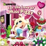 The Muppets: For the Love of Piggy