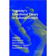 Vygotsky's Educational Theory in Cultural Context