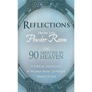Reflections on 90 Minutes in Heaven