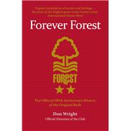 Forever Forest The Official 150th Anniversary History of the Original Reds