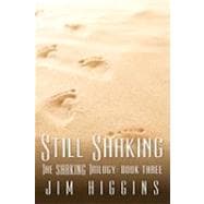 Still Shaking : The Shaking Trilogy: Book Three