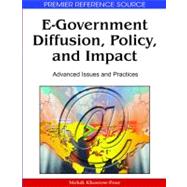 E-government Diffusion, Policy and Impact: Advanced Issues and Practices