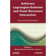 Arbitrary Lagrangian Eulerian and Fluid-Structure Interaction Numerical Simulation