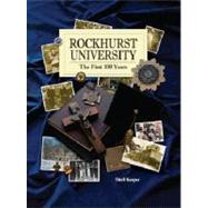 Rockhurst University The First 100 Years
