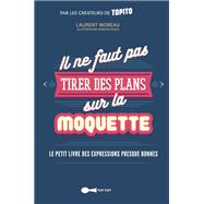 Il ne faut pas tirer des plans sur la moquette