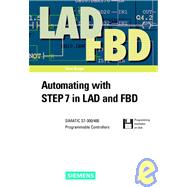 Automating with Step 7 in LAD and FDB : Simatic S7-300/400 Programmable Controllers