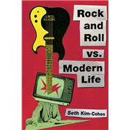 Rock and Roll Vs. Modern Life
