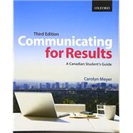 Communicating for Results A Canadian Student's Guide,9780199001316