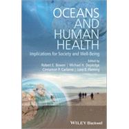 Oceans and Human Health: Implications for Society and Well-Being