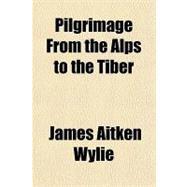 Pilgrimage from the Alps to the Tiber