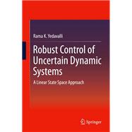 Robust Control of Uncertain Dynamic Systems