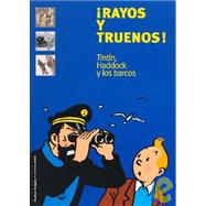 Rayos y Truenos! Tintin, Haddock y Los Barcos