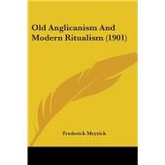 Old Anglicanism And Modern Ritualism