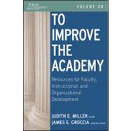 To Improve the Academy Vol. 30 : Resources for Faculty, Instructional, and Organizational Development