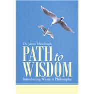 Path to Wisdom: Introducing Western Philosophy