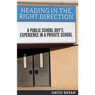 Heading in the Right Direction A Public School Guy's Experience in a Private School