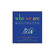 Who We Are: Questions to Celebrate Your Family