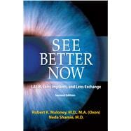 See Better Now LASIK, Lens Implants, and Lens Exchange