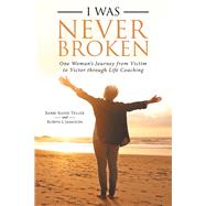 I Was Never Broken
